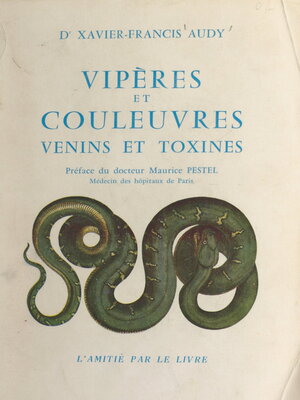 cover image of Vipères et couleuvres, venins et toxines